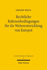 Rechtliche Rahmenbedingungen für die Weiterentwicklung von Europol - Gregor Srock