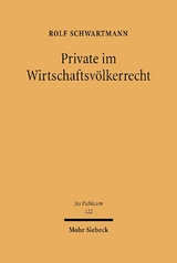 Private im Wirtschaftsvölkerrecht - Rolf Schwartmann