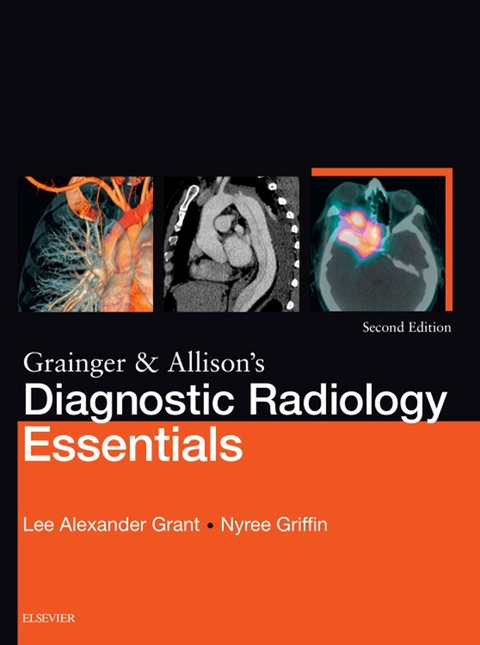 Grainger & Allison's Diagnostic Radiology Essentials E-Book -  Lee A. Grant,  Nyree Griffin