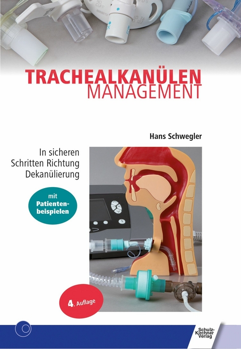 Trachealkanülenmanagement -  Hans Schwegler