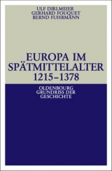 Europa im Spätmittelalter 1215-1378 - Ulf Dirlmeier, Gerhard Fouquet, Bernd Fuhrmann