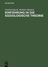 Einführung in die soziologische Theorie - Friedrich Eberle, Herlinde Maindok