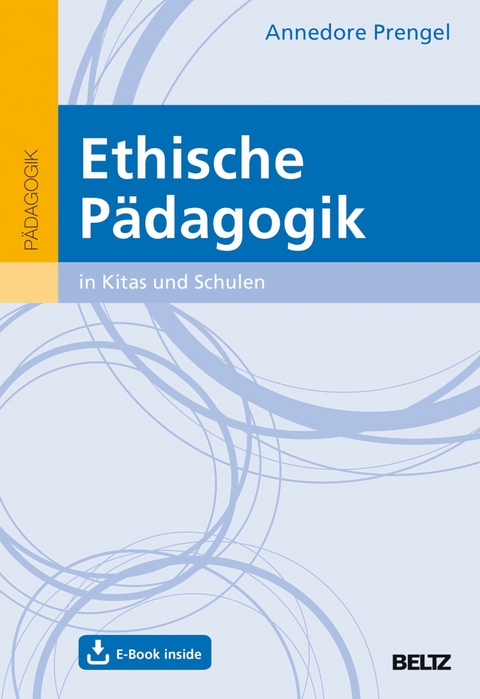 Ethische Pädagogik in Kitas und Schulen -  Annedore Prengel