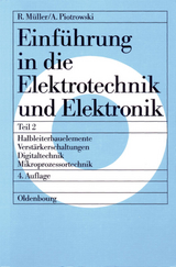 Roderich Müller; Anton Piotrowski: Einführung in die Elektrotechnik und Elektronik / Halbleiterbauelemente – Verstärkerschaltungen – Digitaltechnik – Mikroprozessortechnik - Roderich Müller, Anton Piotrowski