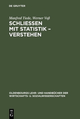 Schließen mit Statistik – Verstehen - Manfred Tiede, Werner Voß