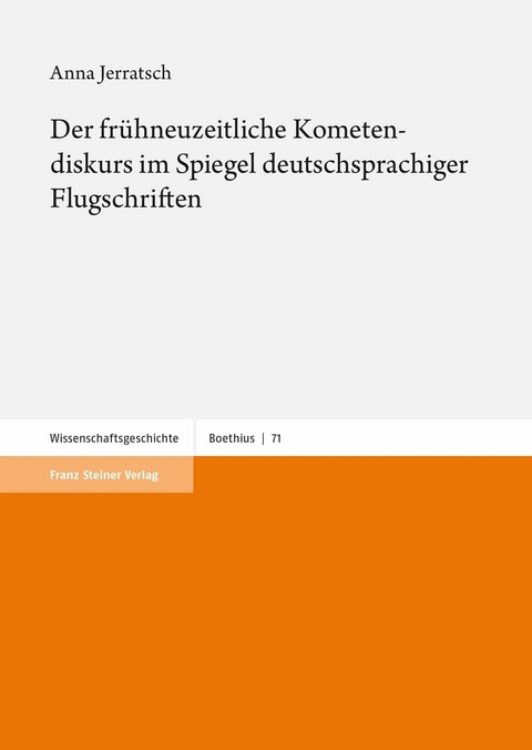 Der frühneuzeitliche Kometendiskurs im Spiegel deutschsprachiger Flugschriften -  Anna Jerratsch