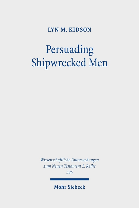 Persuading Shipwrecked Men -  Lyn M. Kidson