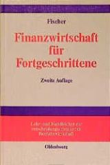 Finanzwirtschaft für Fortgeschrittene - Edwin O. Fischer