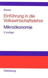 Einführung in die Volkswirtschaftslehre. Mikroökonomie - Ulrich Brösse