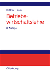 Betriebswirtschaftslehre - Hüttner, Manfred; Heuer, Kai R.