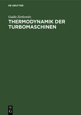 Thermodynamik der Turbomaschinen - Zerkowitz, Guido