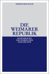 Die Weimarer Republik - Kolb, Eberhard