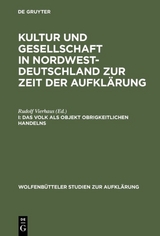 Kultur und Gesellschaft in Nordwestdeutschland zur Zeit der Aufklärung / Das Volk als Objekt obrigkeitlichen Handelns - 