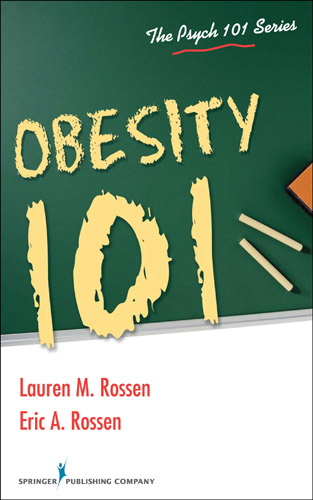 Obesity 101 -  PhD Eric Rossen,  PhD Lauren M Rossen