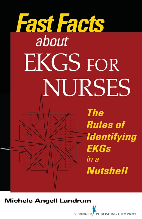 Fast Facts About EKGs for Nurses - Michele Angell Landrum