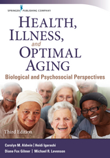 Health, Illness, and Optimal Aging - Carolyn Aldwin, Heidi Igarashi, Diane Gilmer, Michael R. Levenson