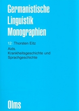 Aids. Krankheitsgeschichte und Sprachgeschichte - Thorsten Eitz