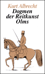 Dogmen der Reitkunst - Kurt Albrecht