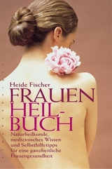 Frauenheilbuch - Heide Fischer