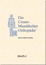 Die Cranio-Mandibuläre Orthopädie - Rainer Schöttl