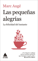 Las pequeñas alegrías - Marc Augé