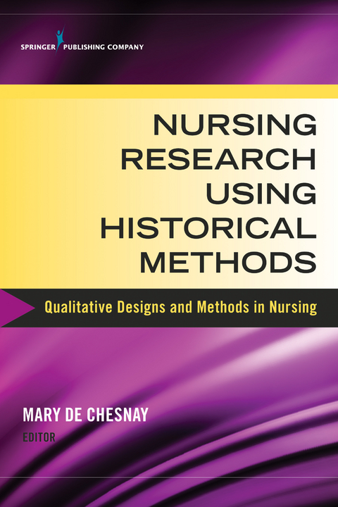 Nursing Research Using Historical Methods - 