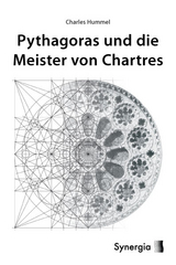 Pythagoras und die Meister von Chartres - Charles Hummel