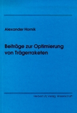 Beiträge zur Optimierung von Trägerraketen - Alexander Hornik