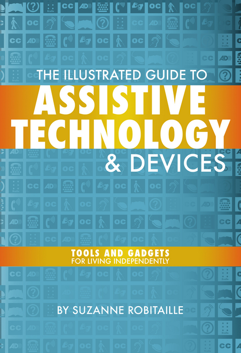 Illustrated Guide to Assistive Technology & Devices -  Suzanne Robitaille