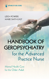 Handbook of Geropsychiatry for the Advanced Practice Nurse - Leigh Powers