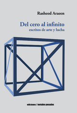 Del cero al infinito - Rasheed Araeen