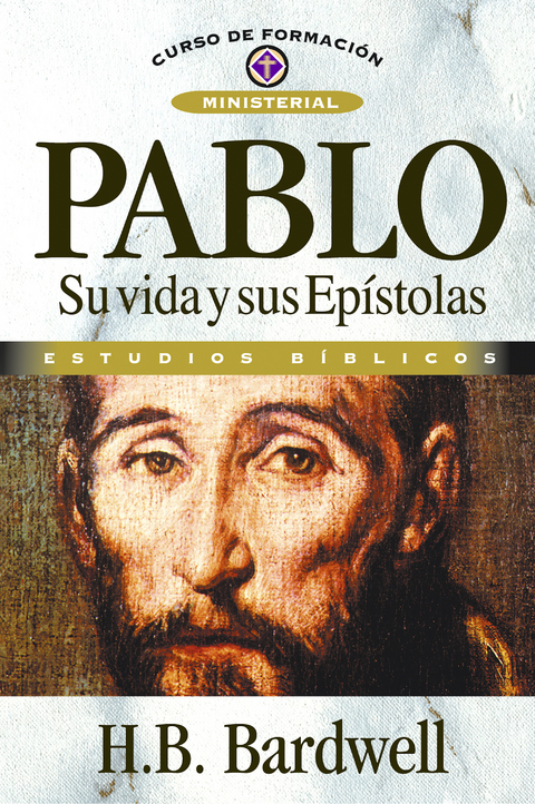 Pablo: su vida y sus epístolas - H. B. Bardwell