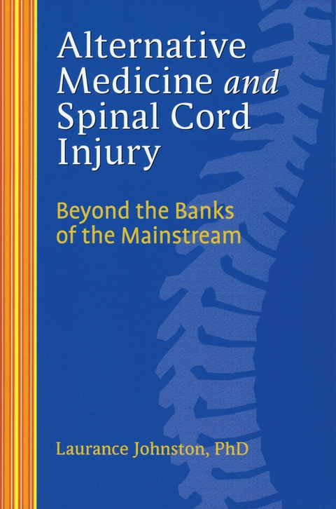 Alternative Medicine and Spinal Cord Injury - Laurance Johnston