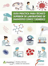 Guía práctica para técnico superior de laboratorio  de diagnóstico clínico y biomédico - Iván Sanz Muñoz, Raquel Moreno Mayordomo, Wysali Trapiello Fernández, Jose Manuel Mendez Legaza, Cristina Andrés Ledesma, María José Lázaro Morillo, Raquel De la Cruz Perez