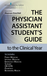 The Physician Assistant Student’s Guide to the Clinical Year Seven-Volume Set - 