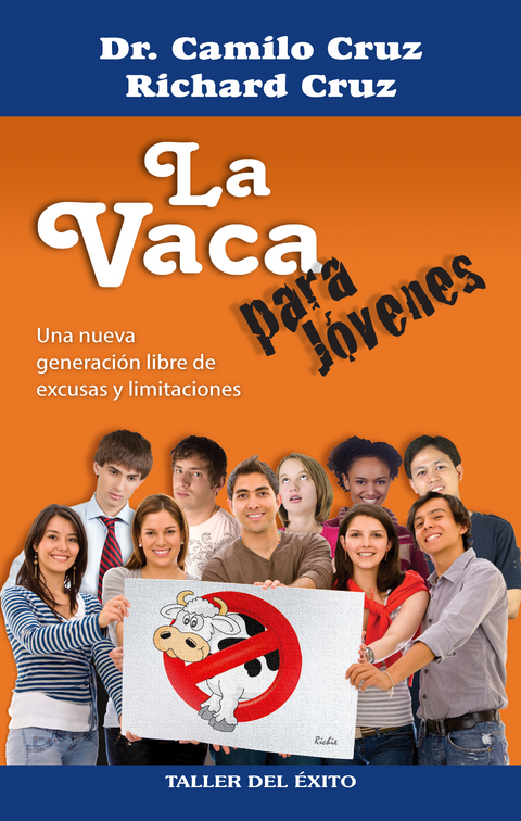 La vaca para jovenes -  Dr. Camilo Cruz,  Richard Cruz