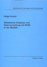 Statistische Analysen und Datenverwaltung mit SPSS in der Medizin - Helga Krentz