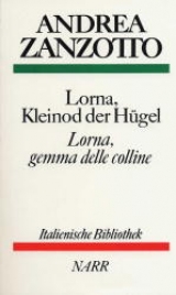 Lorna, Kleinod der Hügel /Lorna, gemma delle colline - Andrea Zanzotto