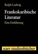 Frankokaribische Literatur - Ralph Ludwig