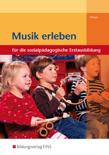 Musik erleben für die sozialpädagogische Erstausbildung - Gerhard Merget, Heidemarie Brückner, Cornelia Zöllner