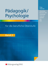 Pädagogik/Psychologie für die Berufliche Oberschule - Ausgabe Bayern - Sophia Altenthan, Wilfried Gotthardt, Hermann Hobmair, Reiner Höhlein, Wilhelm Ott, Rosmaria Pöll, Sylvia Betscher-Ott