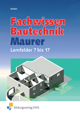 Grundwissen / Fachwissen Bautechnik / Fachwissen Bautechnik - Maurer - Kurt Kettler, Wolfgang Hipp, Siegrid Hötger