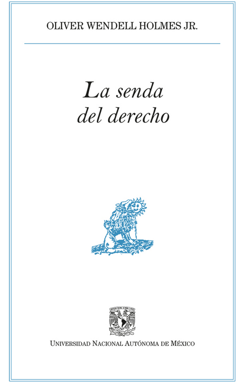 La senda del derecho - Oliver Wendell Holmes Jr.