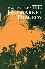 Haymarket Tragedy -  Paul Avrich