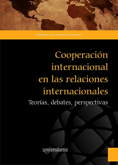 Cooperación internacional en las relaciones internacionales -  Rebecka Villanueva