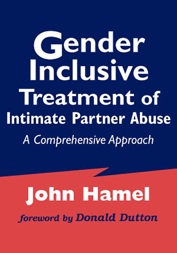 Gender Inclusive Treatment of Intimate Partner Abuse - John Hamel