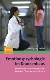 Emotionspsychologie im Krankenhaus - Wolfgang Seidel