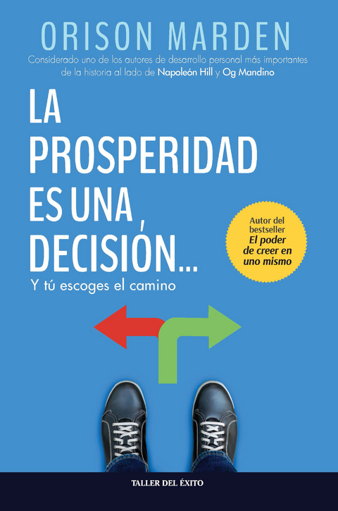 La prosperidad es una decision -  Orison S. Marden