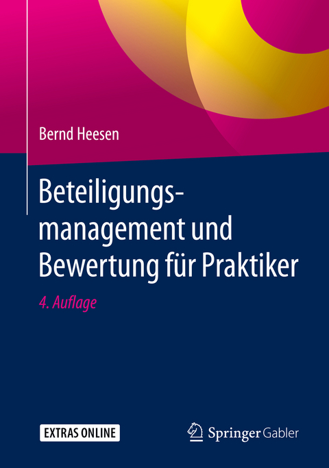 Beteiligungsmanagement und Bewertung für Praktiker -  Bernd Heesen