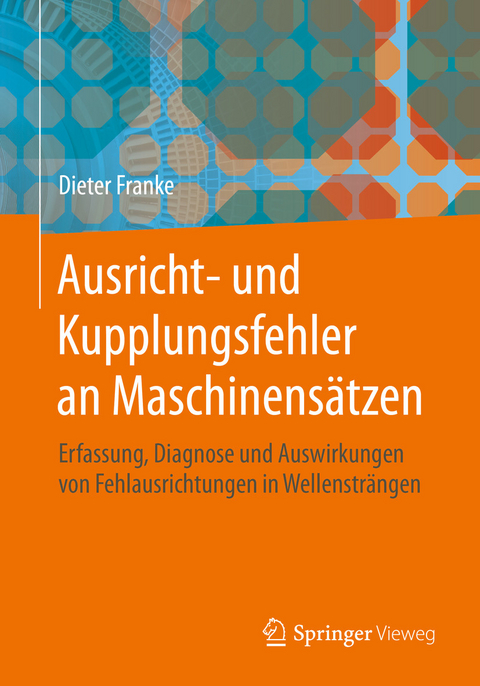 Ausricht- und Kupplungsfehler an Maschinensätzen -  Dieter Franke